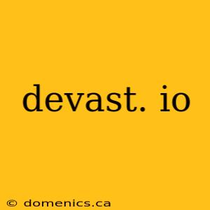 devast. io