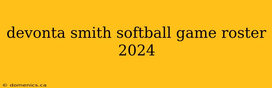 devonta smith softball game roster 2024