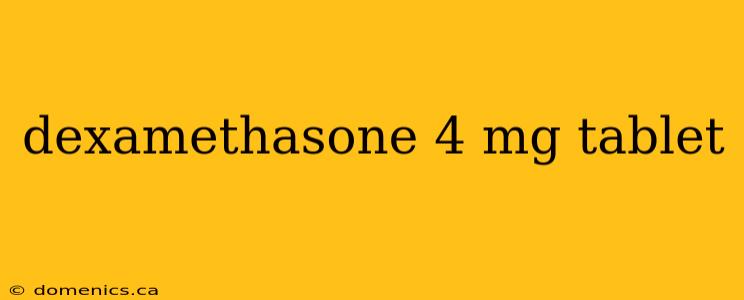 dexamethasone 4 mg tablet