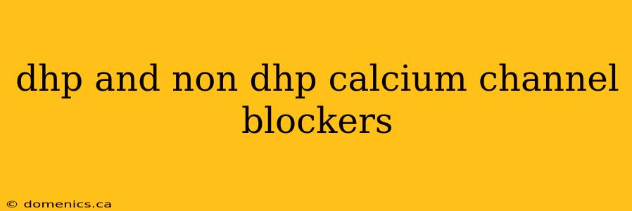 dhp and non dhp calcium channel blockers