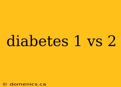 diabetes 1 vs 2