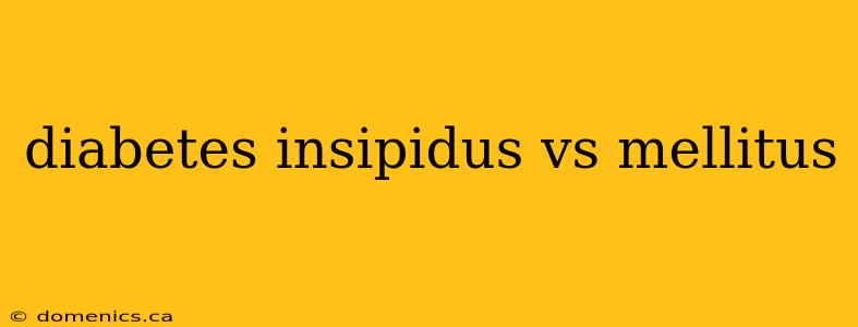 diabetes insipidus vs mellitus