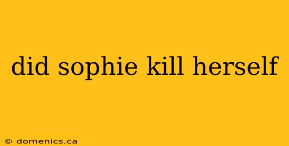 did sophie kill herself