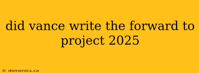 did vance write the forward to project 2025