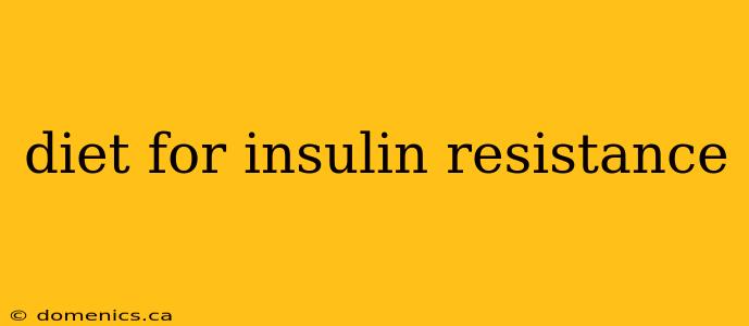 diet for insulin resistance