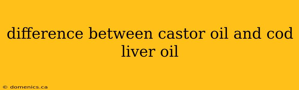 difference between castor oil and cod liver oil