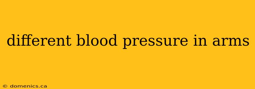 different blood pressure in arms