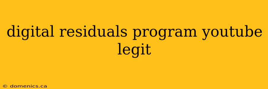 digital residuals program youtube legit