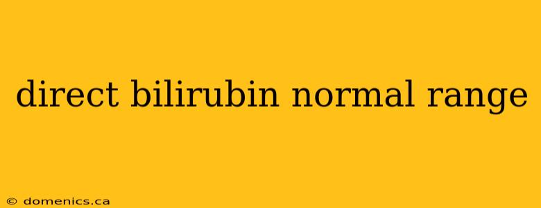 direct bilirubin normal range