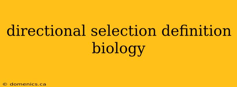 directional selection definition biology