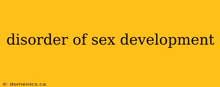 disorder of sex development