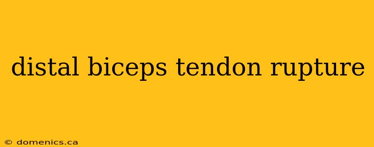 distal biceps tendon rupture