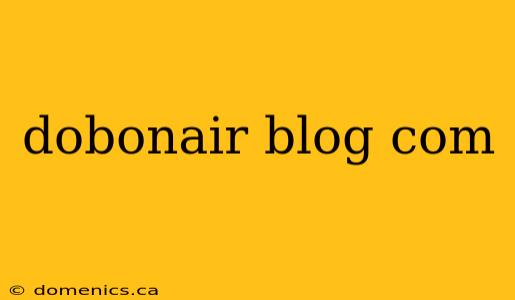 dobonair blog com