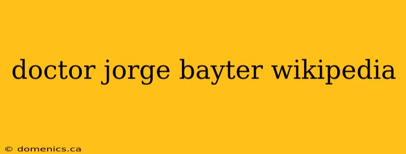 doctor jorge bayter wikipedia