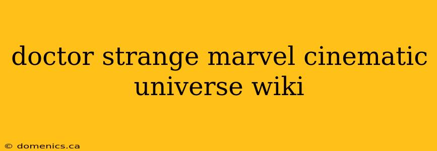 doctor strange marvel cinematic universe wiki