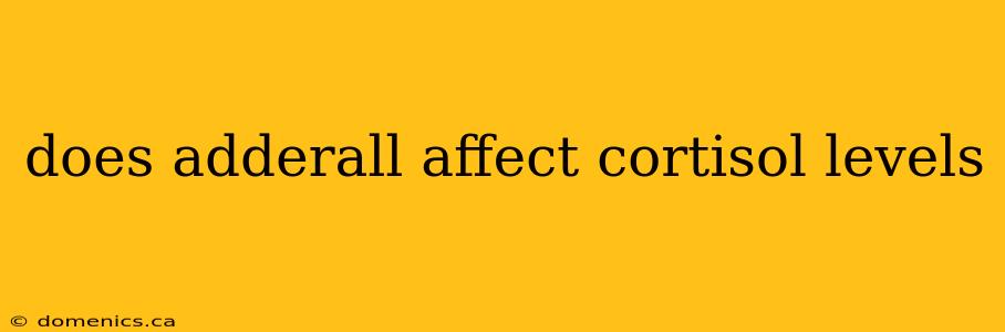 does adderall affect cortisol levels