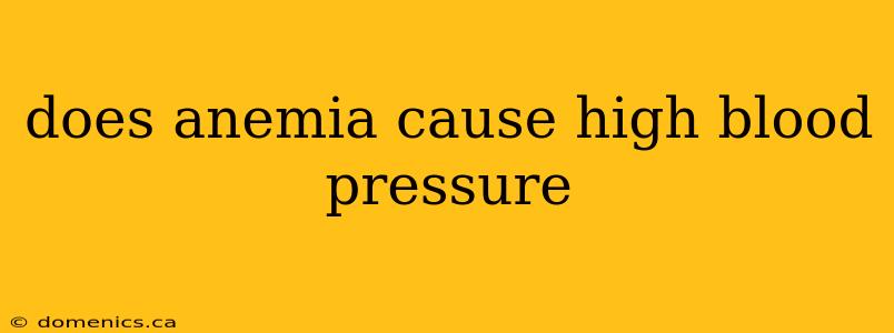 does anemia cause high blood pressure