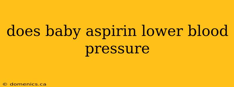 does baby aspirin lower blood pressure