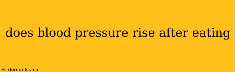 does blood pressure rise after eating