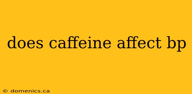 does caffeine affect bp