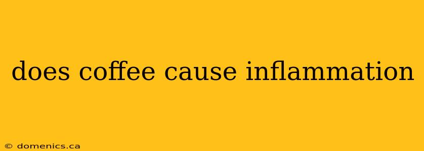 does coffee cause inflammation