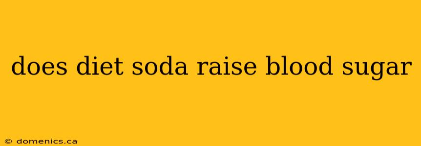 does diet soda raise blood sugar