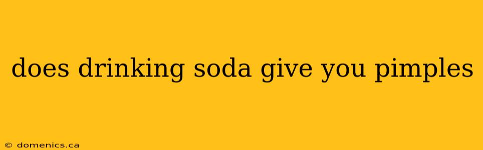 does drinking soda give you pimples