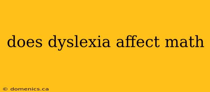 does dyslexia affect math