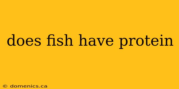 does fish have protein