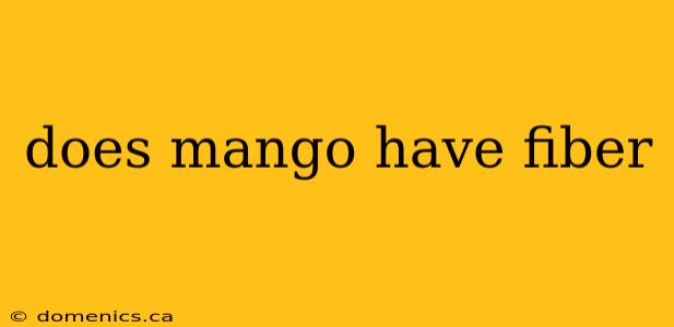 does mango have fiber