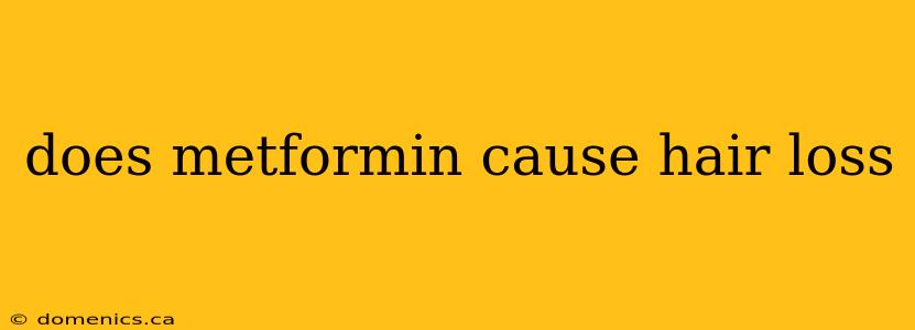 does metformin cause hair loss