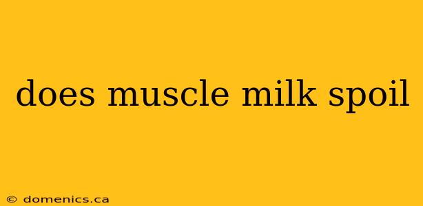 does muscle milk spoil