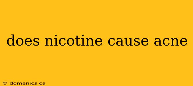 does nicotine cause acne