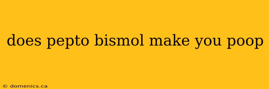 does pepto bismol make you poop