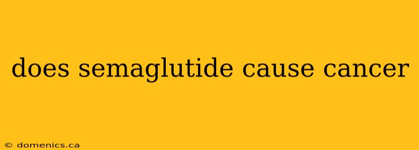 does semaglutide cause cancer