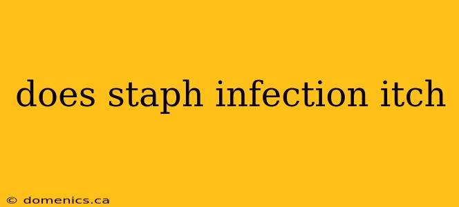 does staph infection itch