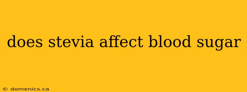 does stevia affect blood sugar