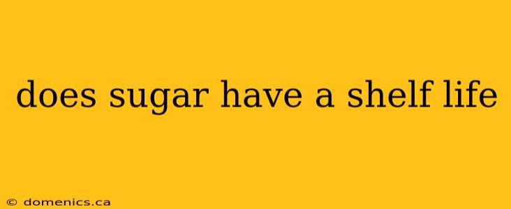 does sugar have a shelf life