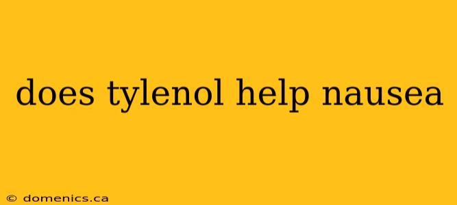 does tylenol help nausea