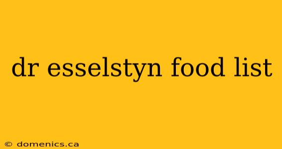 dr esselstyn food list