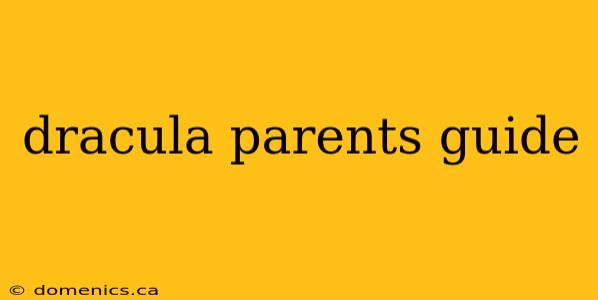 dracula parents guide