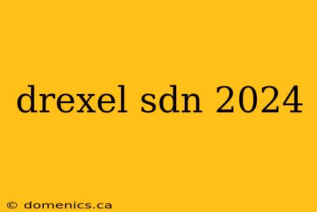 drexel sdn 2024