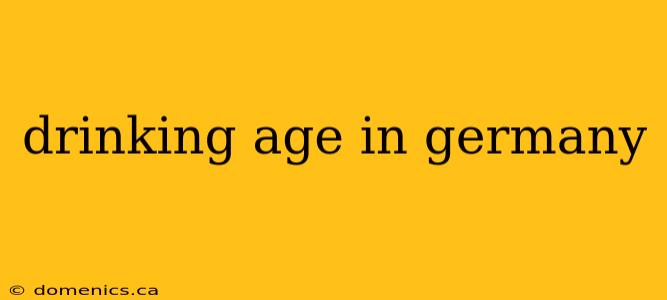 drinking age in germany