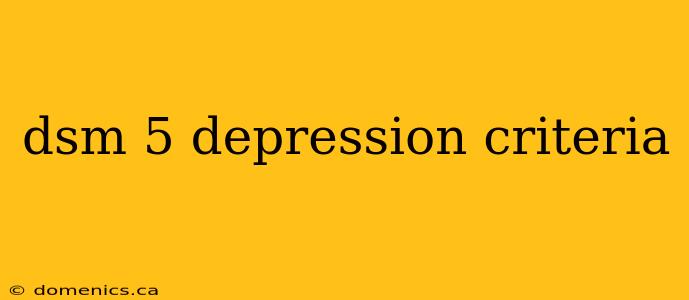 dsm 5 depression criteria