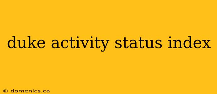 duke activity status index