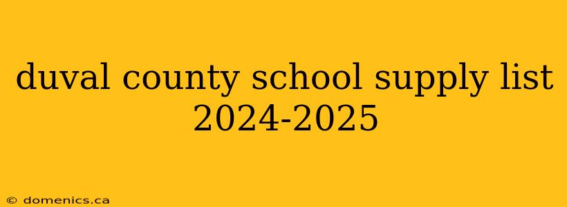 duval county school supply list 2024-2025