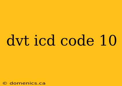 dvt icd code 10