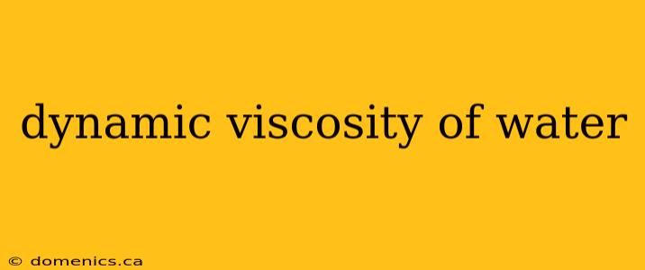 dynamic viscosity of water