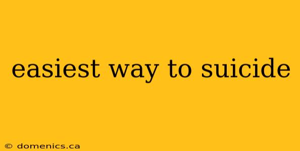 easiest way to suicide