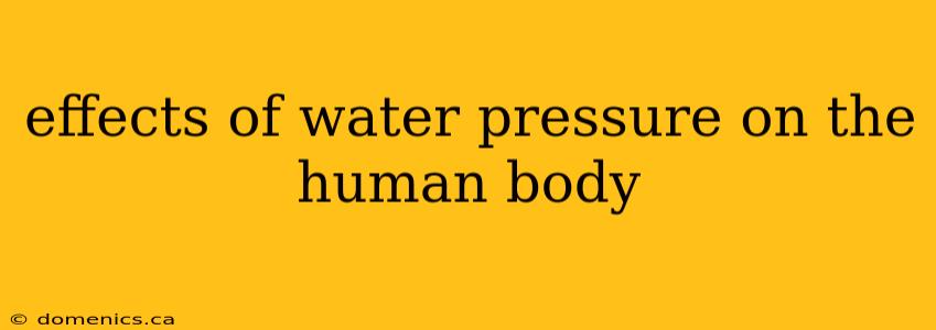 effects of water pressure on the human body